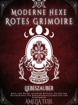 cover image of Moderne Hexe Rotes Grimoire--Liebeszauber